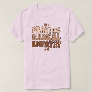 T-shirt Exercice d'empathie radicale