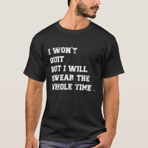T-shirt Exercice et exécution Je ne quitterai pas