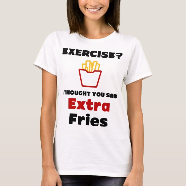 T-shirt Exercice ? Je Pensais Que Tu As Dit Tee - shirt De (Devant)
