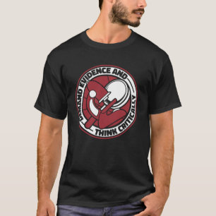 T-shirt Exiger Des Preuves Et Penser Critiquement La Jurid