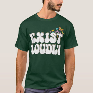 T-shirt Exist Loudly, Mental Health Awareness, Funny Motiv