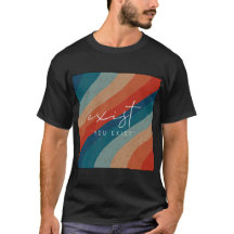 T-shirt Exist-You Exist Brand