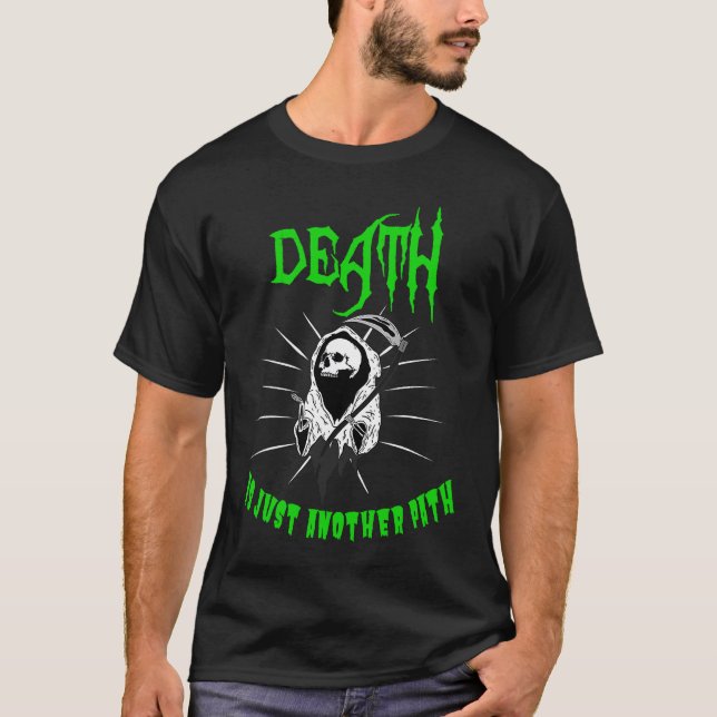 T-shirt Existential dread death is just another path (Devant)