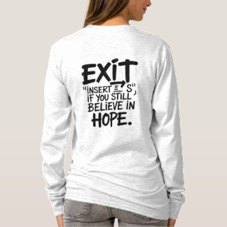 T-shirt EXIT “Insert S” If You Still Believe in Hope