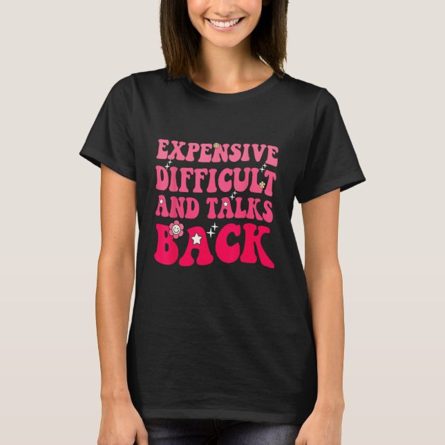 T-shirt Expensive Difficult And Talks Back Groovy Mothers  (Devant)