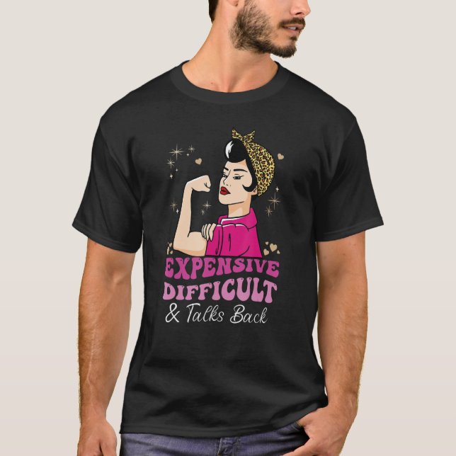 T-shirt Expensive Difficult And Talks Back Messy Bun Women (Devant)
