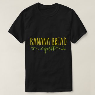 T-shirt Expert en pain de banane Design drôle