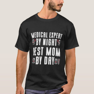 T-shirt Expert Médicale Par Nuit Meilleure Maman Par Jour