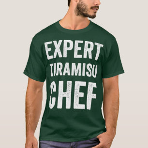 T-shirt Expert Tiramisu Chef Funny Tiramisu Baker Chef Hum