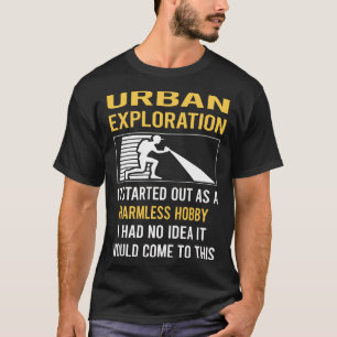 T-shirt Exploration Urbaine Loisir Inoffensif