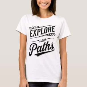 T-shirt Explorer de nouveaux chemins Typographie d'aventur