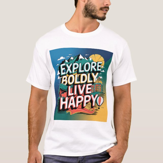 T-shirt Explorez Vivez Happy avec audace : Aventure Attend (Devant)