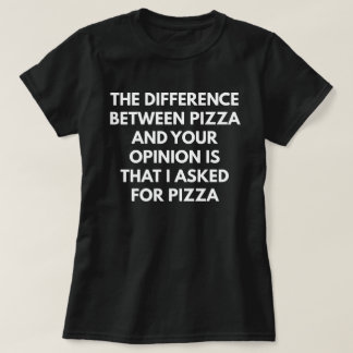T-shirt Expression sarcastique drôle de pizza