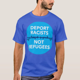 T-shirt Expulser Les Racistes Et Non Les Réfugiés