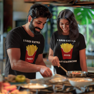 T-shirt Extra Fries Not Exercice French Fries Unisex