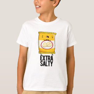 T-shirt Extra Salty Funty Salty Snack Pun