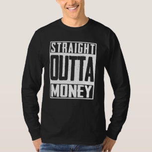 T-shirt Extrait direct de l'argent cassé dépensée faill