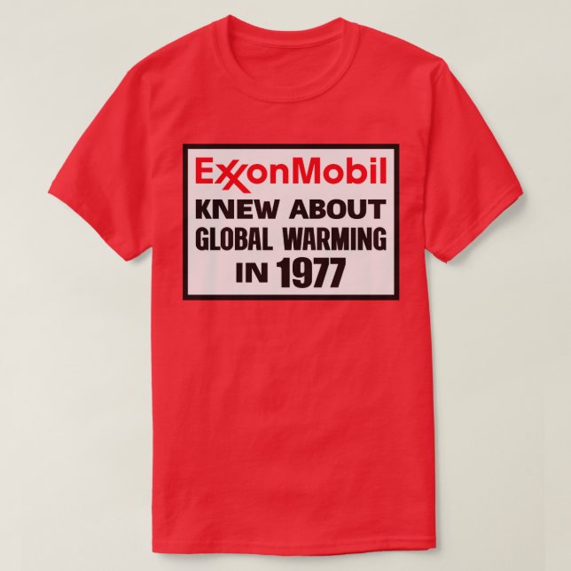 T-shirt Exxon Mobil Connaissait Le Réchauffement climatiqu (Design devant)