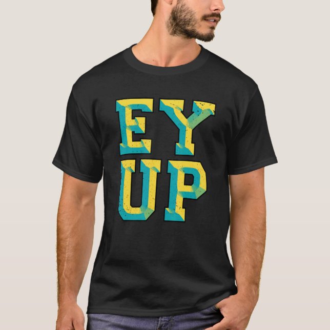 T-shirt Ey Up Yorkshire Slang (Devant)