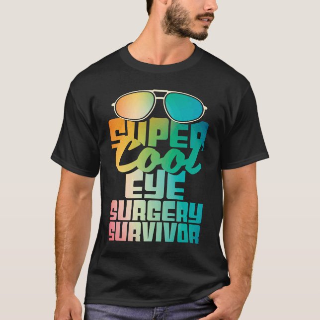 T-shirt Eye Surgery Survivor  Cataract Glaucoma Get Well (Devant)