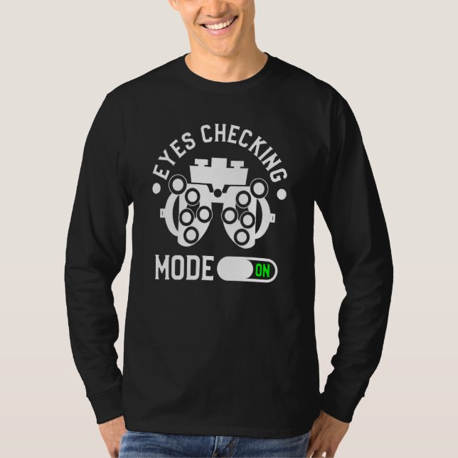 T-shirt Eyes Checking Mode On Optometrist Optometry (Devant)