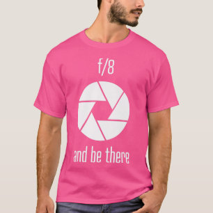 T-shirt f8 et Be There Photography