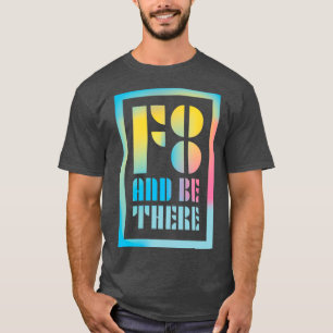 T-shirt F8 et être là photographie disant