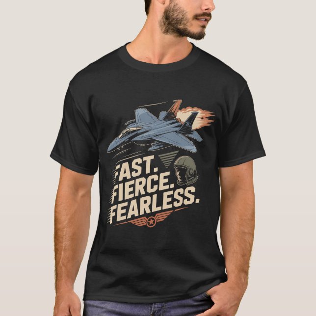T-shirt F-15 Eagle Jet: Fast Fierce Fearless Fighter Gift (Devant)