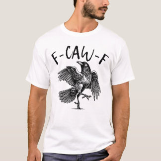 T-shirt F-Caw-F