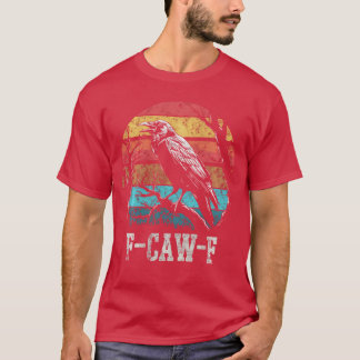 T-shirt F Caw F Black Crow Retro Sunset Pun Drôle Oiseau C