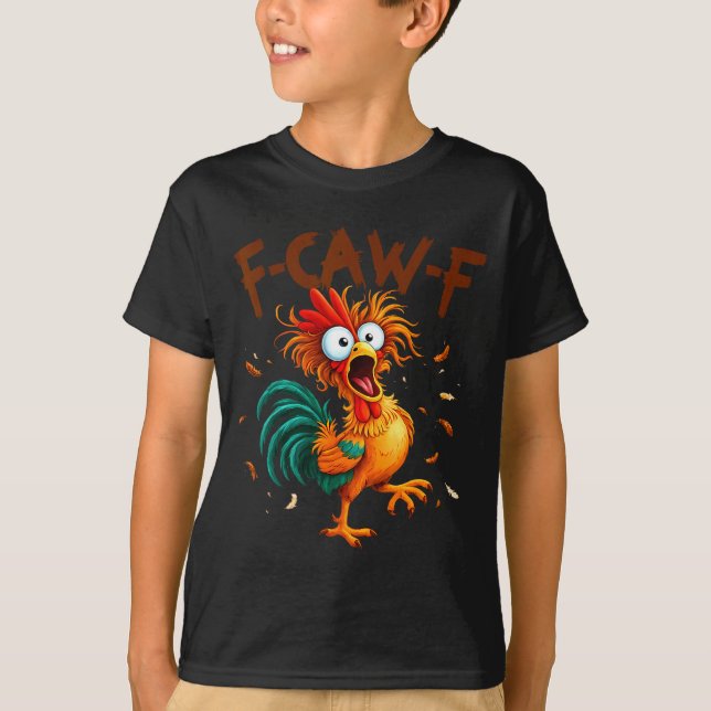 T-shirt F-caw-f Chicken Quote Rooster Fcawf Funny Fawk Off (Devant)