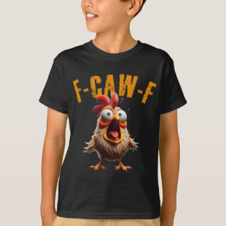 T-shirt F-caw-f cri de poulet drôle humour