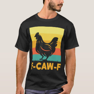 T-shirt F Caw F Poulet