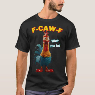 T-shirt F-caw-f Quel humour de poulet drôle d'hélicoptère