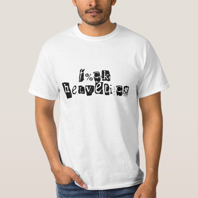 T-shirt F%ck Helvetica Mens Light T Shirt (Devant)