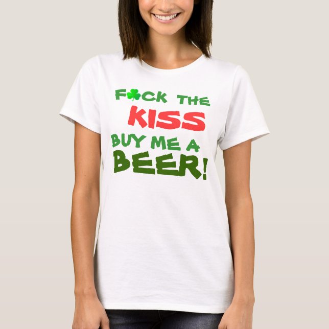 T-shirt F*ck le BAISER m'achètent une BIÈRE ! (Devant)