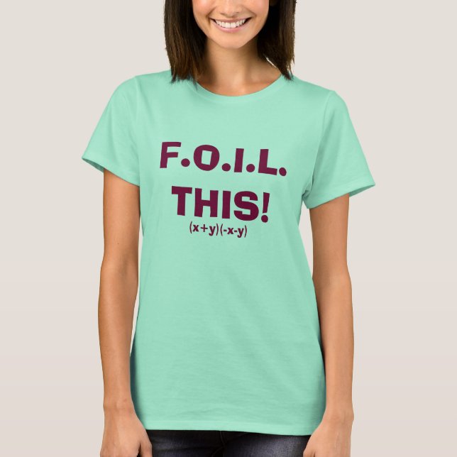 T-shirt F.O.I.L. ceci !, (x+y)(-x-y) (Devant)