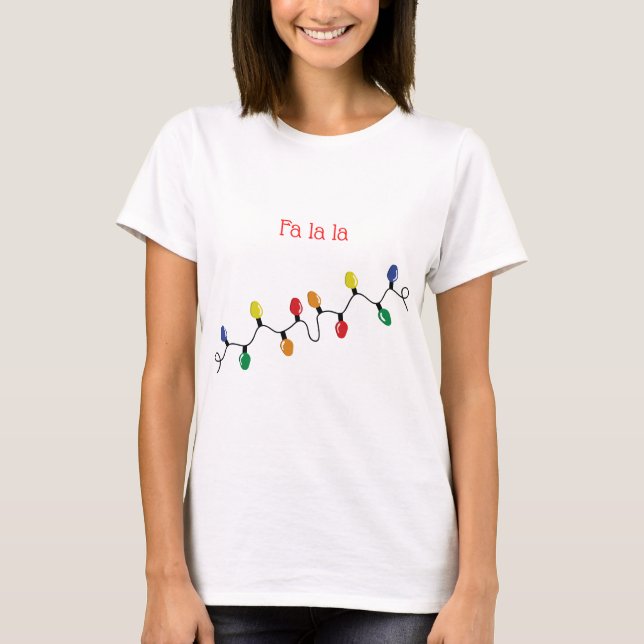 T-shirt Fa La Christmas Light String (Devant)