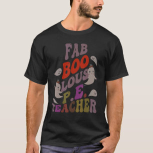 T-shirt Faboolous P E TEACHER Costume This Is My Spooky 1