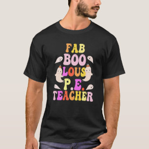 T-shirt Faboolous P E TEACHER Costume This Is My Spooky  1