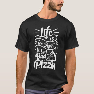 T-shirt Fabricant de pizzas chef italien La vie est trop c