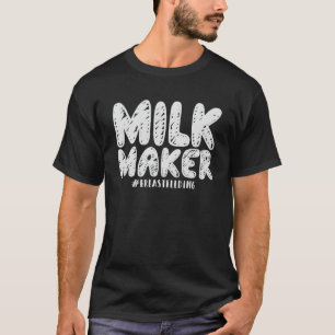 T-shirt Fabriquant de lait Chemise allaitante Fête des mèr