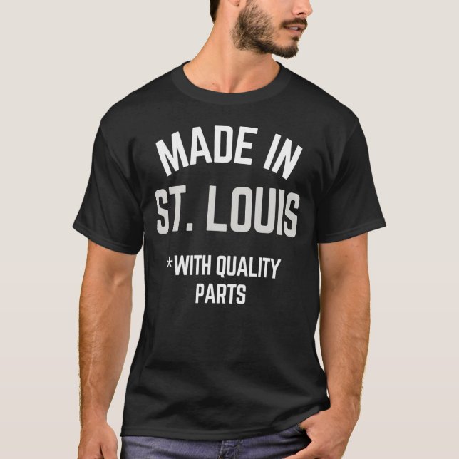 T-shirt Fabriqué À St Louis Slogan Né À St Louis (Devant)