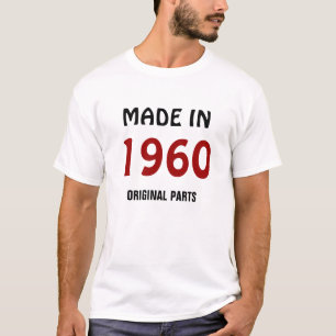 T-shirt "Fabriqué en 1960, pièces originales"