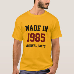 T-shirt "Fabriqué en 1985, pièces originales"