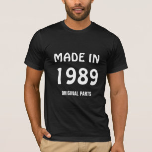 t-shirt "Fabriqué en 1989, Pièces Originales"
