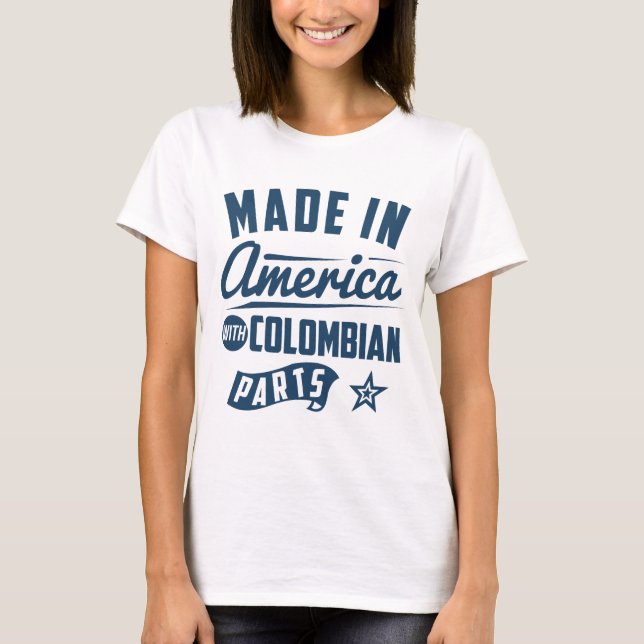T-shirt Fabriqué en Amérique avec les pièces colombiennes (Devant)