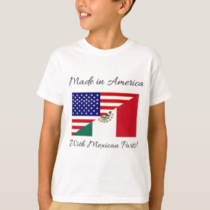 T-shirt Fabriqué en Amérique avec les pièces mexicaines !