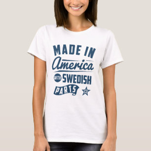 T-shirt Fabriqué en Amérique avec les pièces suédoises