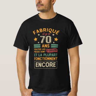T-shirt Fabriqué il y a 70 ans Anniversaire Humour papy